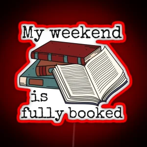 My Weekend Is Fully Booked RGB Neon Sign