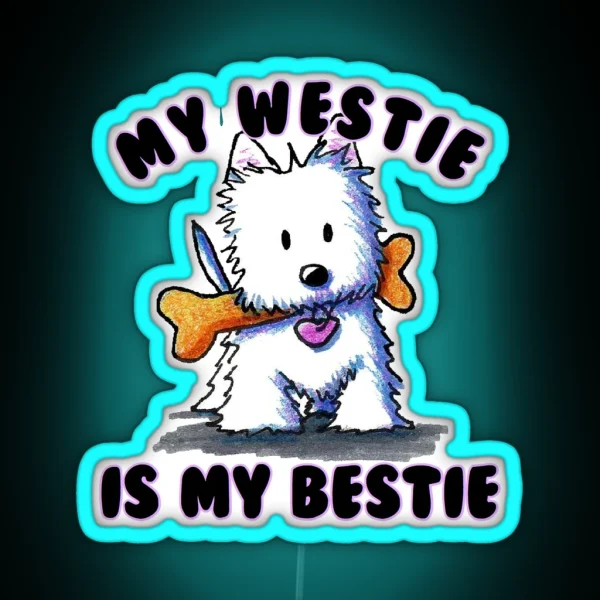 My Westie Is My Bestie RGB Neon Sign