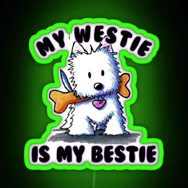 My Westie Is My Bestie RGB Neon Sign