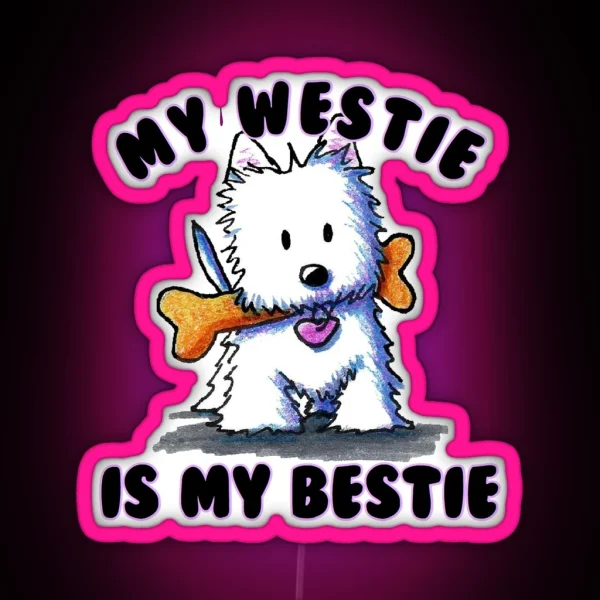 My Westie Is My Bestie RGB Neon Sign