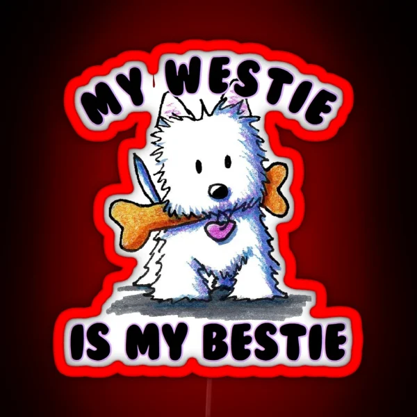 My Westie Is My Bestie RGB Neon Sign