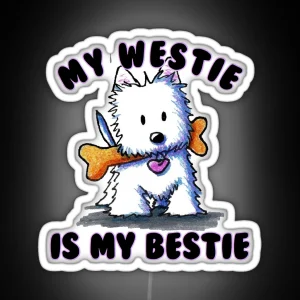 My Westie Is My Bestie RGB Neon Sign