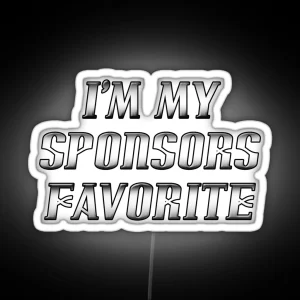 NA AA I M My Sponsors Favorite RGB Neon Sign