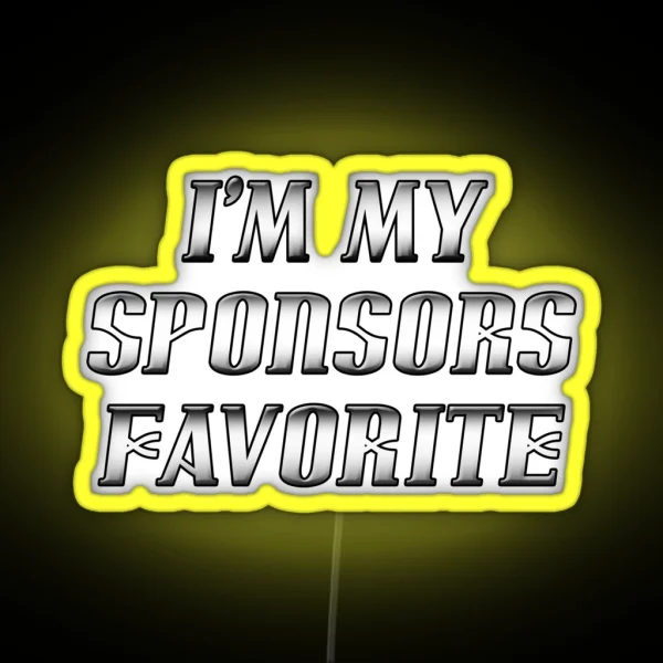 NA AA I M My Sponsors Favorite RGB Neon Sign