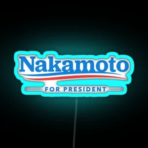 Nakamoto For President RGB Neon Sign