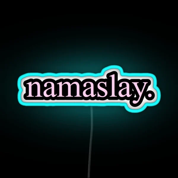 Namaslay RGB Neon Sign
