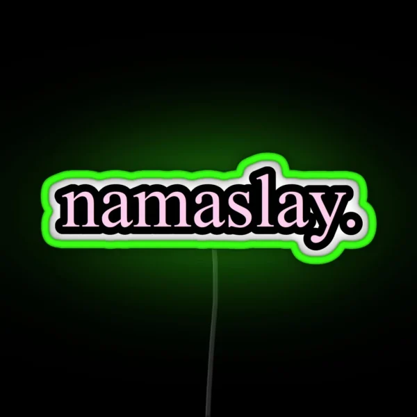 Namaslay RGB Neon Sign