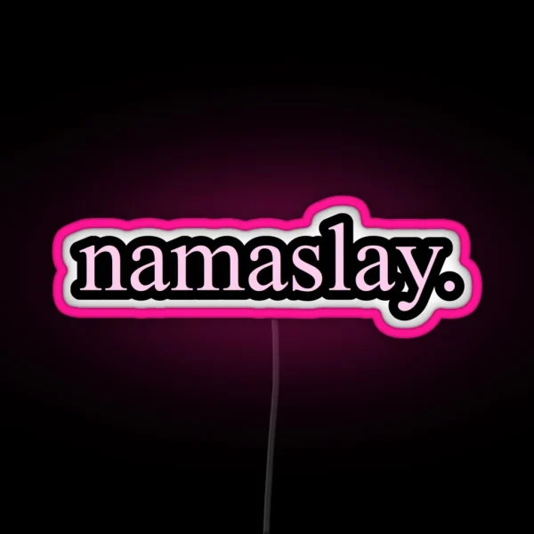 Namaslay RGB Neon Sign