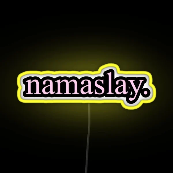 Namaslay RGB Neon Sign