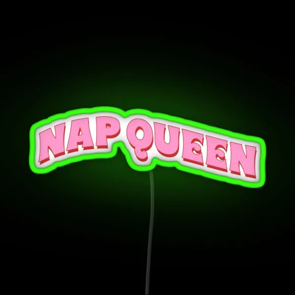 NAP QUEEN RGB Neon Sign