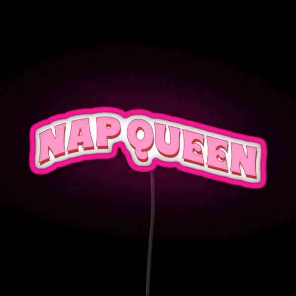 NAP QUEEN RGB Neon Sign