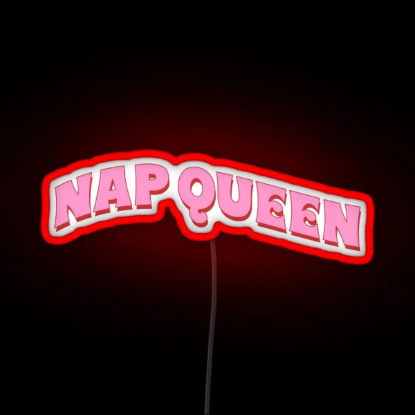 NAP QUEEN RGB Neon Sign