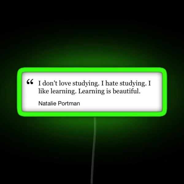 Natalie Portman Quote RGB Neon Sign