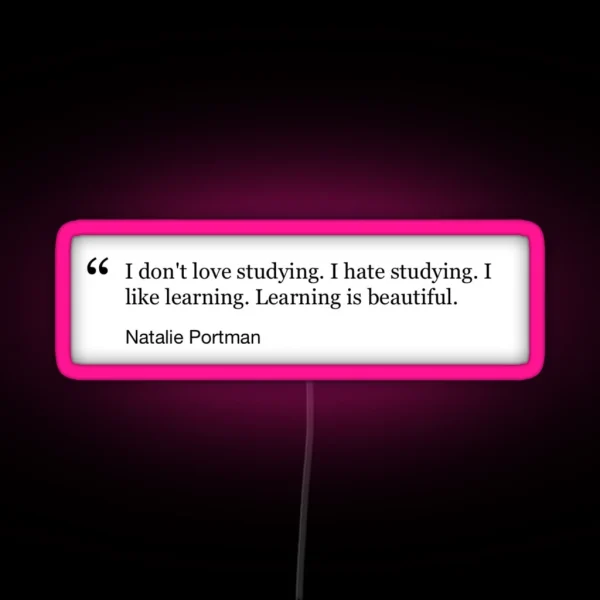 Natalie Portman Quote RGB Neon Sign
