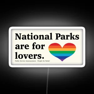 National Parks Are For Lovers PRIDE RGB Neon Sign