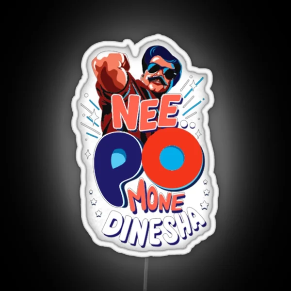 NEE PO MONE DINESHA PLAIN RGB Neon Sign