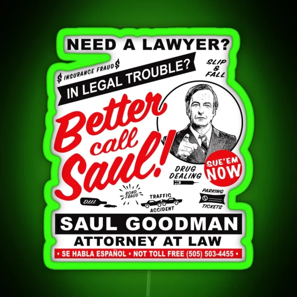 Need A Lawyer Then Call Saul RGB Neon Sign