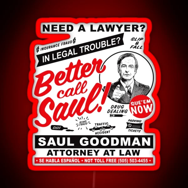 Need A Lawyer Then Call Saul RGB Neon Sign