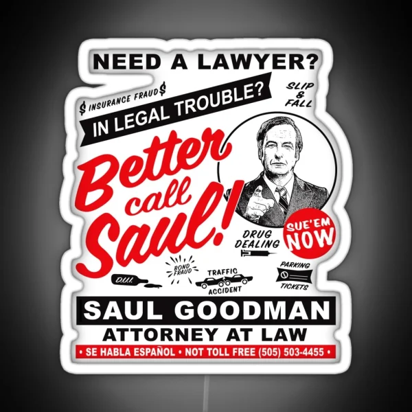 Need A Lawyer Then Call Saul RGB Neon Sign