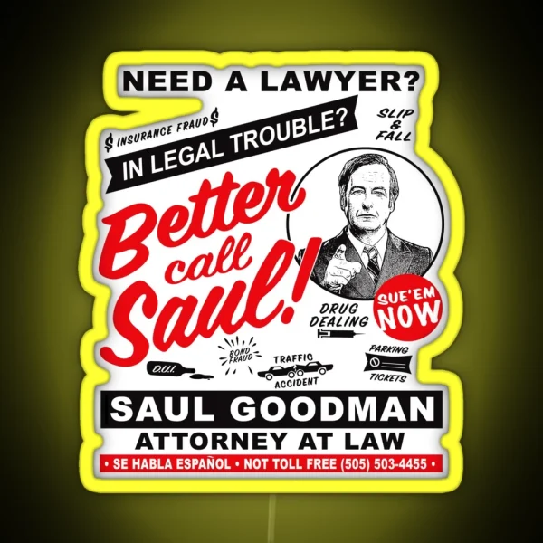 Need A Lawyer Then Call Saul RGB Neon Sign