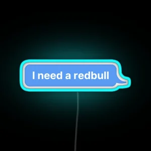 Need A Redbull RGB Neon Sign