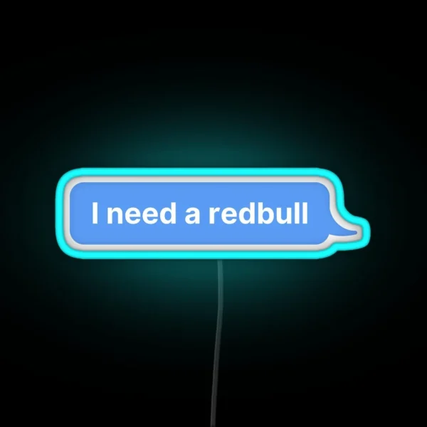 Need A Redbull RGB Neon Sign