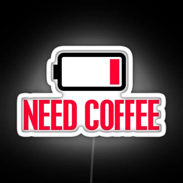 Need Coffee RGB Neon Sign