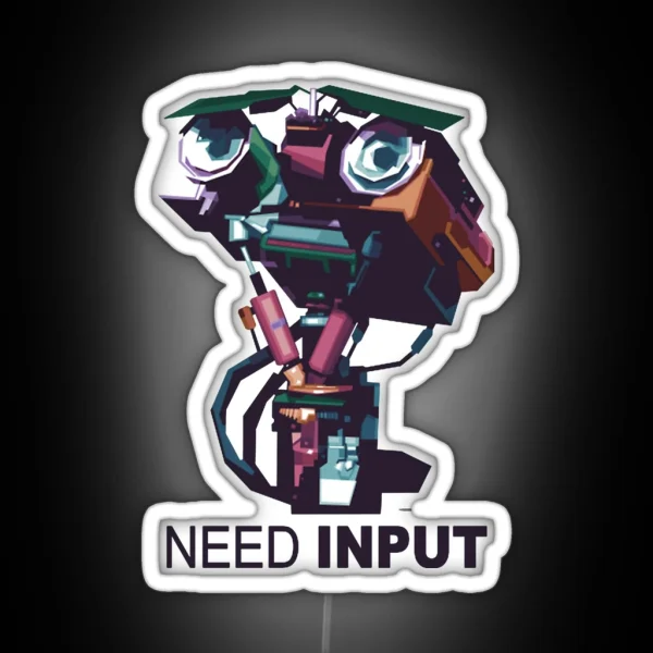 NEED INPUT RGB Neon Sign