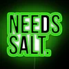 Vibrant needs salt funny design RGB neon lighted wall decor