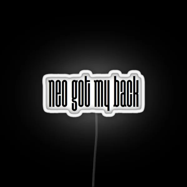 Neo Got My Back 2 RGB Neon Sign