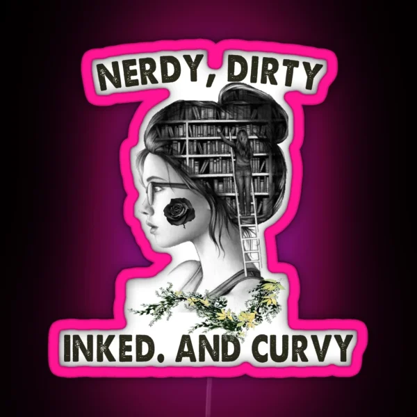 Nerdy Dirty Inked And Curvy Tattoo Girl RGB Neon Sign