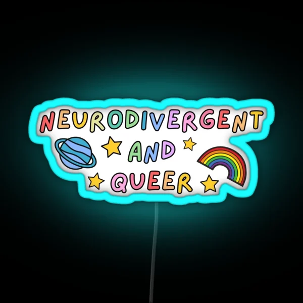 Neurodivergent And Queer Rainbow RGB Neon Sign