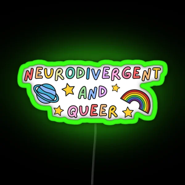 Neurodivergent And Queer Rainbow RGB Neon Sign