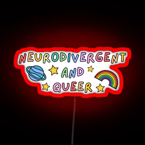 Neurodivergent And Queer Rainbow RGB Neon Sign