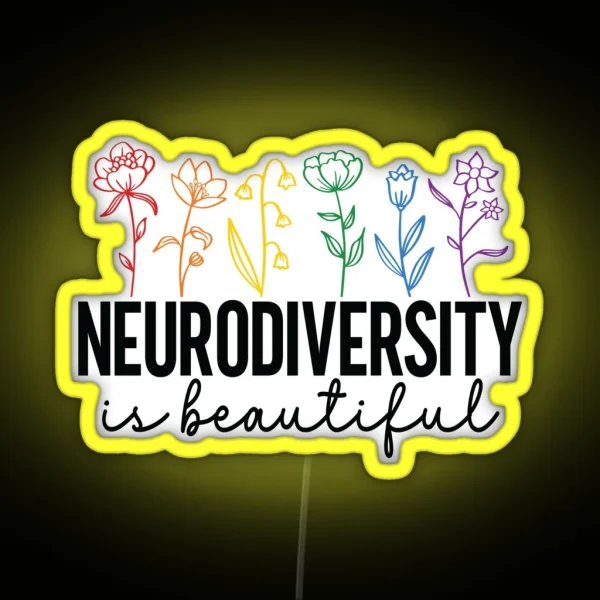 Neurodiversity Is Beautiful Autism Wildflower Plant Lover Special Ed Teacher Social Worker Special Needs Mom Autism ABA RGB Neon Sign