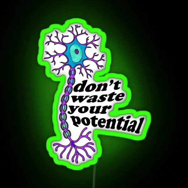 Neuron Motivation Dont Waste Your Potential RGB Neon Sign