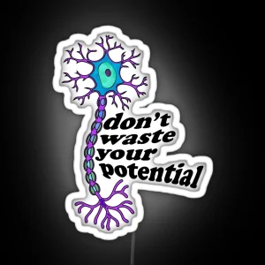 Neuron Motivation Dont Waste Your Potential RGB Neon Sign