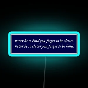 Never Be So Kind You Forget To Be Clever Taylor Swift In Majorie RGB Neon Sign
