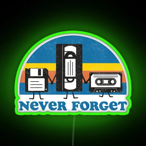 Never Forget RGB Neon Sign