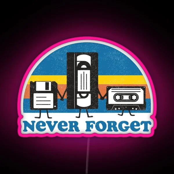 Never Forget RGB Neon Sign