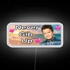 Never Give Up Inspiration Motivational Home Decor Neon Bumper Sign