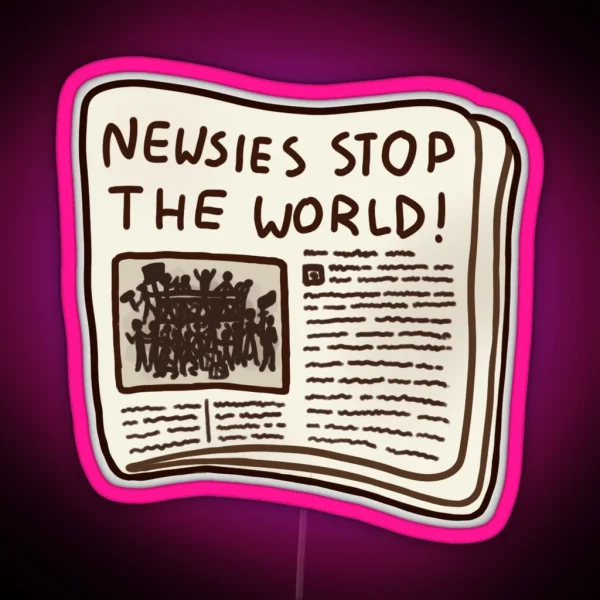 Newsies Stop The World RGB Neon Sign