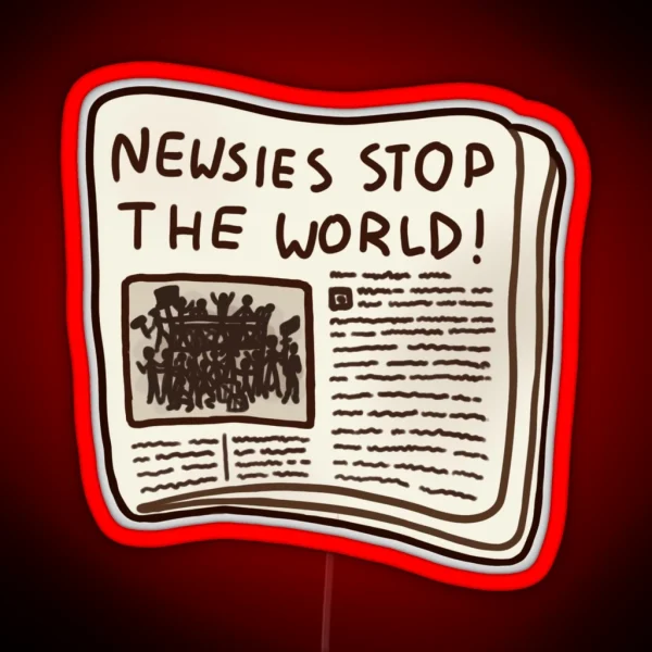 Newsies Stop The World RGB Neon Sign