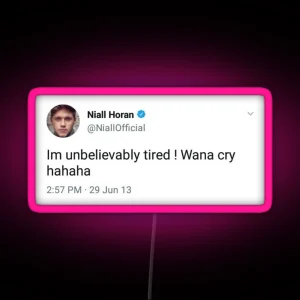 Niall Unbelievably Tired Tweet RGB Neon Sign