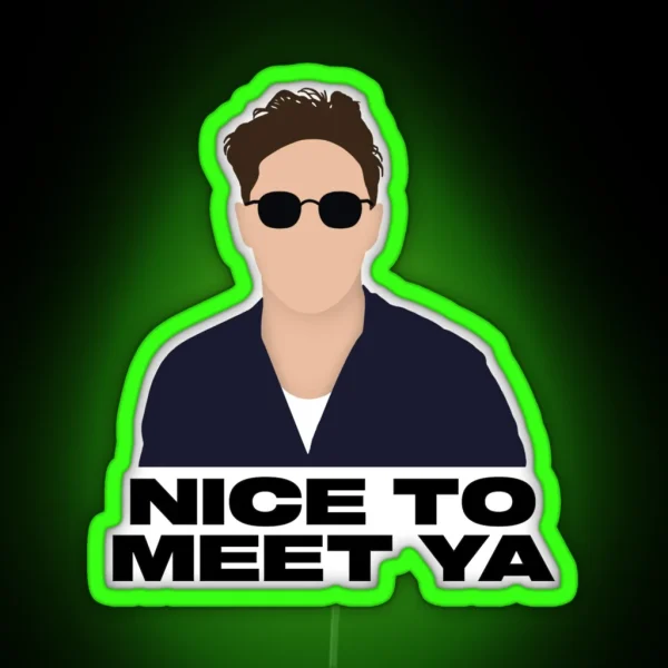 Nice To Meet Ya RGB Neon Sign