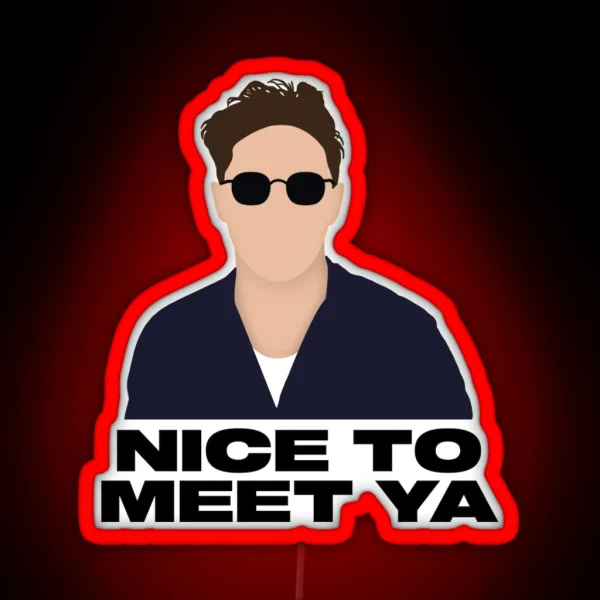 Nice To Meet Ya RGB Neon Sign