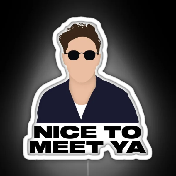 Nice To Meet Ya RGB Neon Sign