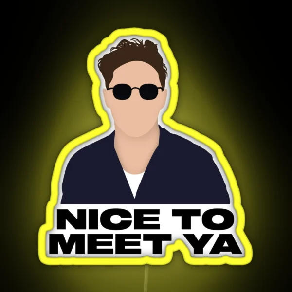 Nice To Meet Ya RGB Neon Sign