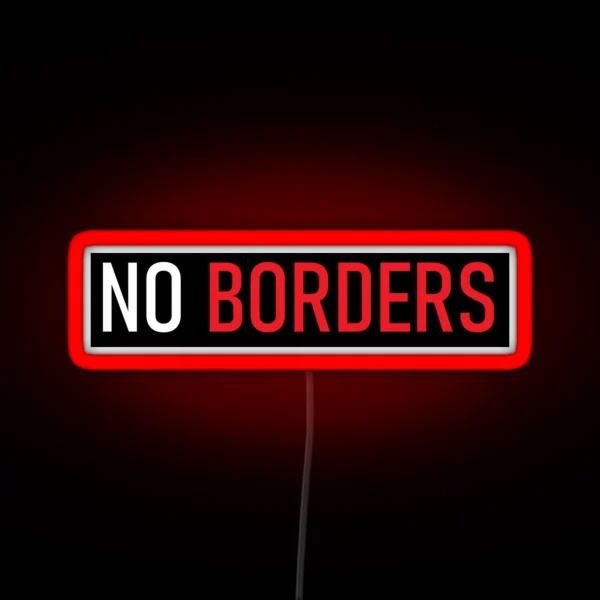 NO BORDERS RGB Neon Sign