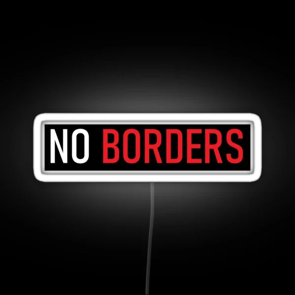 NO BORDERS RGB Neon Sign